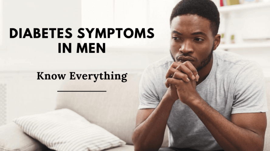 Diabetes Symptoms in Men | Know Everything