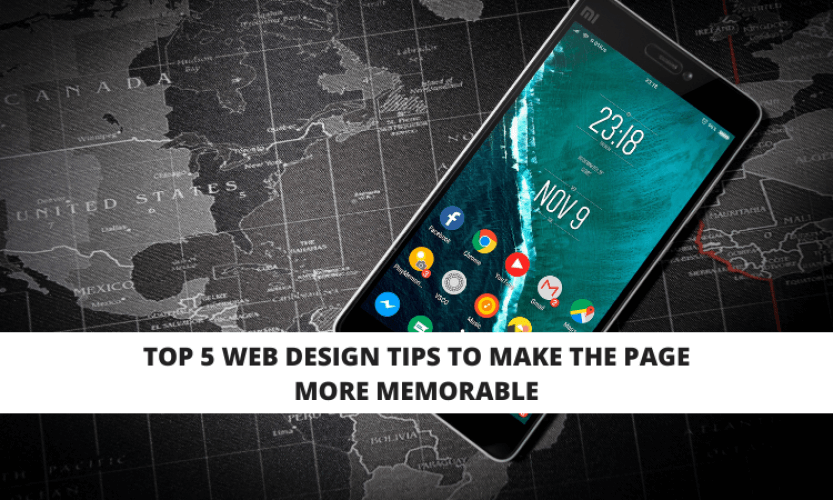 Top 5 web design tips to make page more memorable