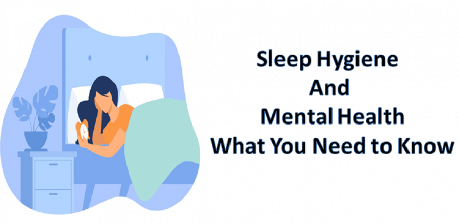 Sleep Hygiene and Mental Health - What You Need to Know