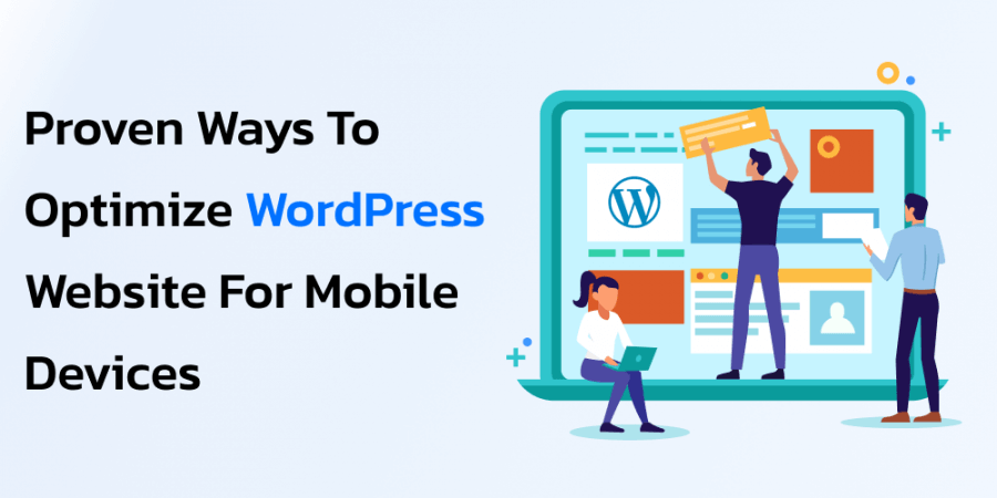 How To Optimize Your WordPress Website for Mobile Devices in 10 Proven Ways