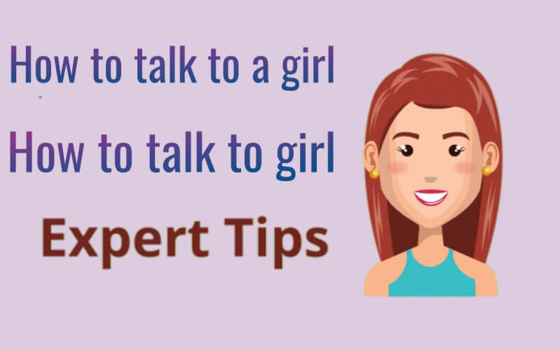 How to talk to a girl  how to talk to girl