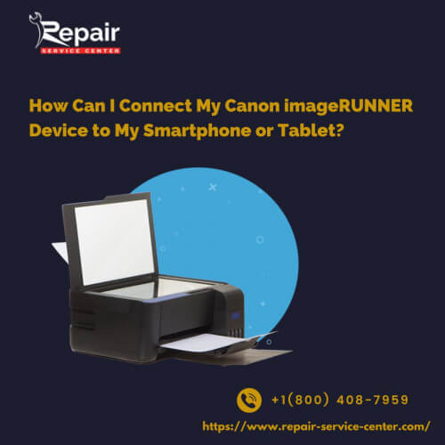 How Can I Connect My Canon imageRUNNER Device to My Smartphone or Tablet?