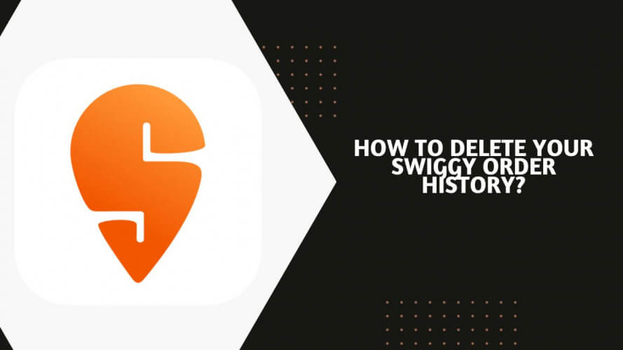 How to Delete Your Swiggy Order History