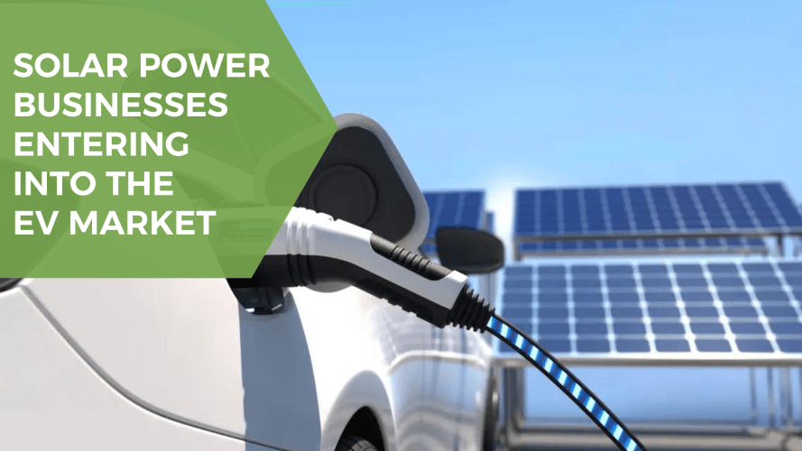 Solar power businesses entering into the EV market: Valuable Insights - YoCharge
