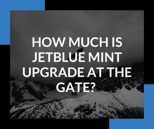 How much JetBlue Mint upgrades at the gate?