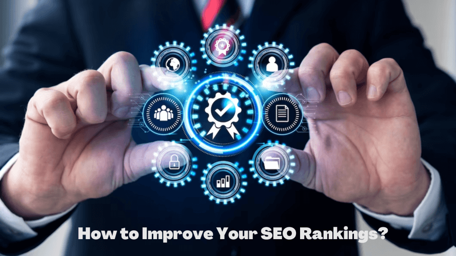 How to Improve Your SEO Rankings?