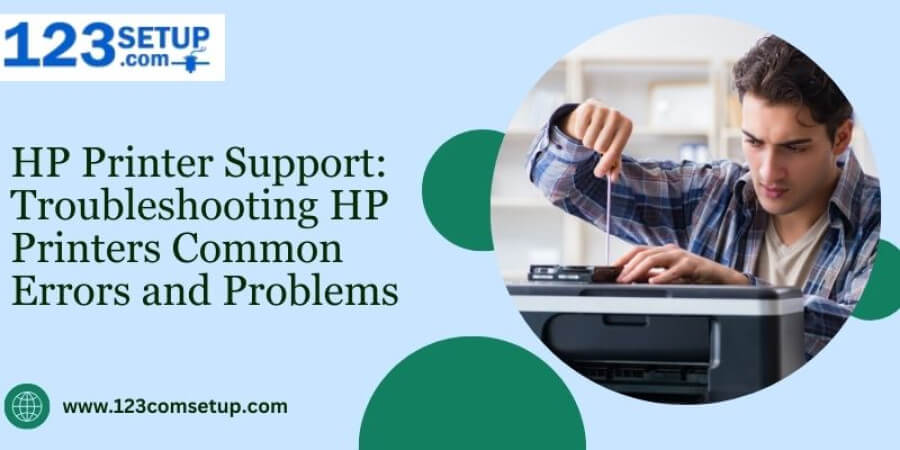 HP Printer Support: Troubleshooting HP Printers Common Errors and Problems